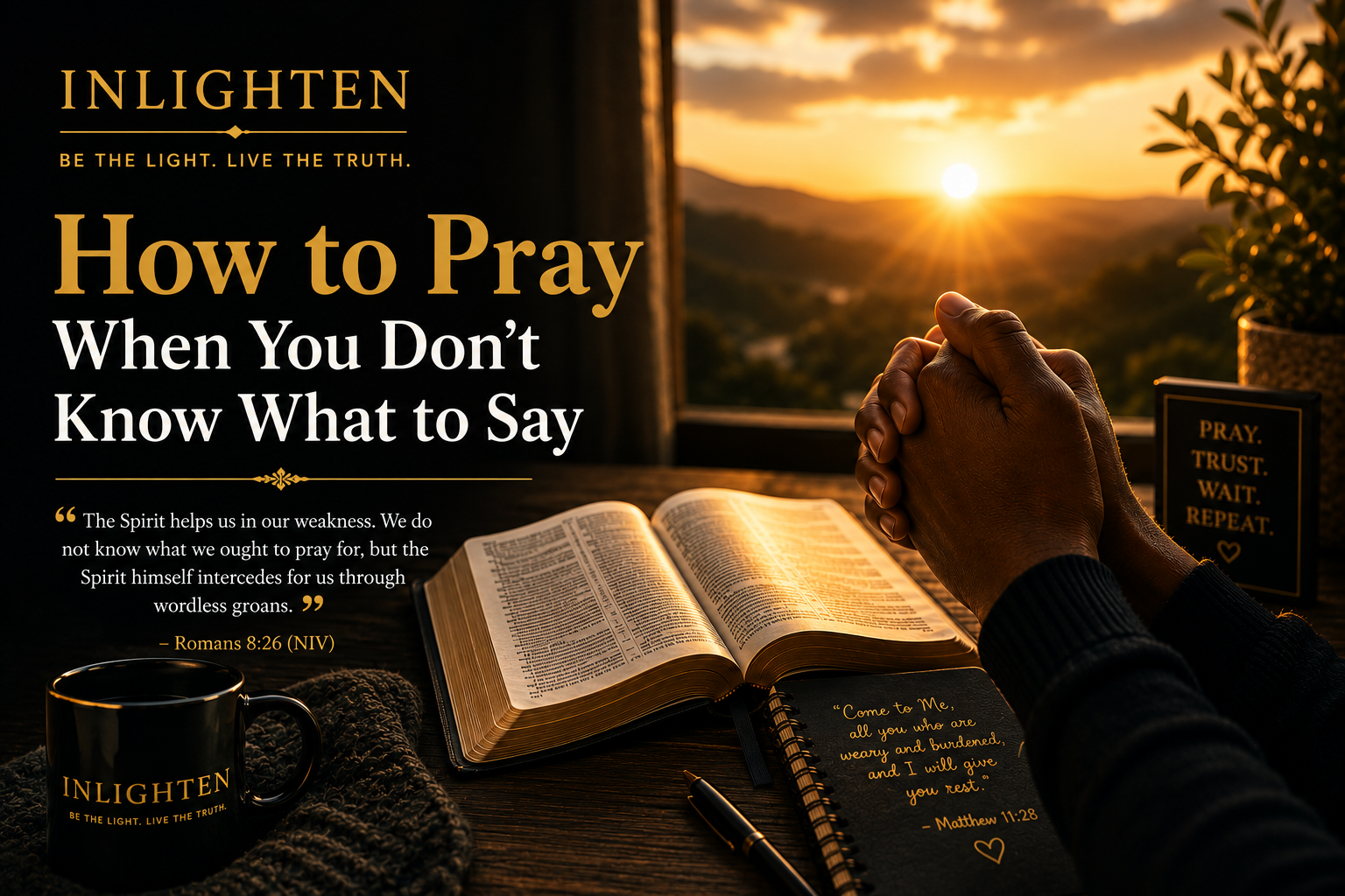 How to Pray When You Don't Know What to Say