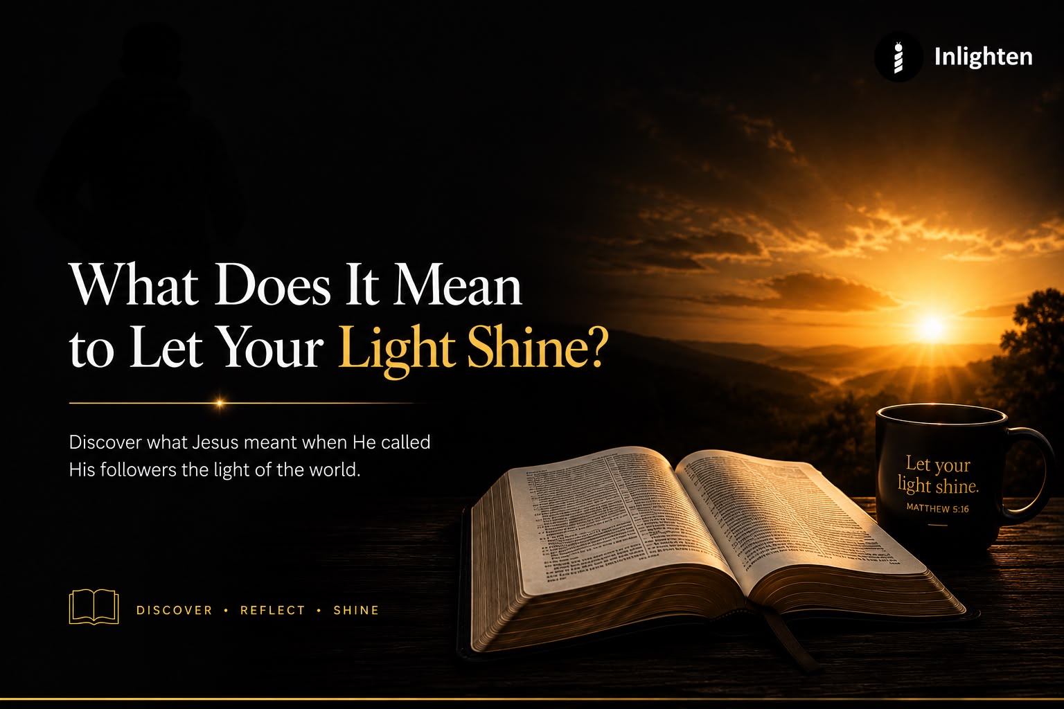 What Does It Mean to Let Your Light Shine?